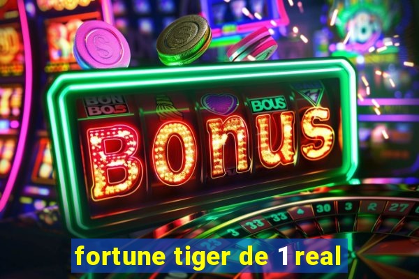 fortune tiger de 1 real